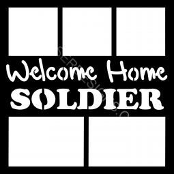 Welcome Home Soldier